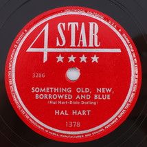 Hal Hart-Something Old, New Borrowed &amp; Blue/Tie A String 1949 78rpm  Record 1378 - $89.23