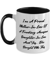 I&#39;m A Proud Mother-In-Law OF A Freaking Awesome Daughter-In. Two Tone 11oz Mug,  - £15.92 GBP