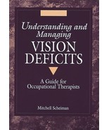 Understanding and Managing Vision Deficits: A Guide for Occupational The... - €16,18 EUR