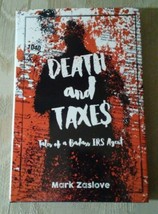 Death and Taxes Mark Zaslove Hardcover Book Tales Of Badass IRS Agent Signed New - £11.86 GBP