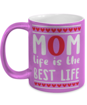 Mom life is the best life, pink Coffee Mug, Coffee Cup metallic 11oz. Model  - £18.67 GBP