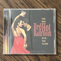 Red Hot Ballroom CD Latin Samba, Rumba, Cha Cha, Tango, Paso Doble Avalo... - $4.18