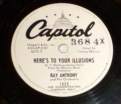 Ray Anthony w/Tommy Mercer 78 Here&#39;s To Your Illusions/These Things I Offer SH1A - £5.44 GBP