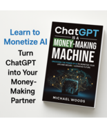 ChatGPT Is a Money-Making Machine by Michael Woods Paperback AI Income G... - €25,66 EUR