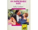 An Improbable Wife (Silhouette Romance, No 1101) Sally Carleen - $2.93