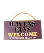 Ravens Fans Welcome Wood Sign Plaque 5 X 10 SJT Made in USA - £9.58 GBP