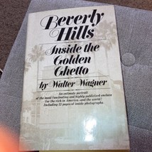 Walter Wagner BEVERLY HILLS Inside the Golden Ghetto 1st Edition 1st Printing - £13.23 GBP
