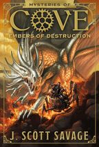 Mysteries of Cove, Book 3: Embers of Destruction [Hardcover] J. Scott Sa... - $11.65