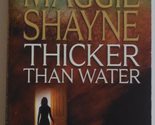 Thicker Than Water (Mordecai Young Series, Book 1) Shayne, Maggie - $2.93