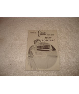 1950s HOW TO CARE FOR YOUR NEW PONTIAC GENERAL MOTORS PAMPHLET BOOK - $283.73 MXN