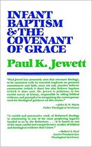 Infant Baptism and the Covenant of Grace [Paperback] Jewett, Mr. Paul K. - £14.22 GBP