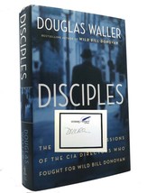 Douglas Waller DISCIPLES The World War II Missions of the CIA Directors Who Foug - £63.71 GBP