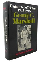 Forrest C. Pogue George C. Marshall, Vol. 3 Organizer Of Victory, 1943-1945 1st - £59.25 GBP