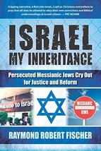 Israel My Inheritance: Persecuted Messianic Jews Cry Out for Justice and Reform - £5.54 GBP