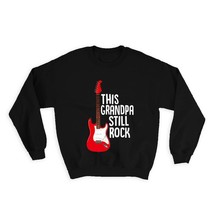 This Grandpa Still Rock Cute Poster Card : Gift Sweatshirt Guitar Music Funny Ar - £22.94 GBP