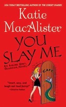 Aisling Grey, Guardian, Novel: You Slay Me 1 by Katie MacAlister (2004, Paperbac - £0.77 GBP