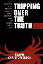 Tripping Over the Truth: The Return of the Metabolic Theory of Cancer Illuminate - £5.49 GBP