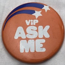 VIP Ask Me Vintage Pin Pinback Button - £10.01 GBP