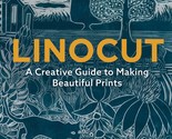 Linocut: A Creative Guide to Making Beautiful Prints [Paperback] Marshal... - $7.50