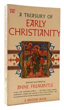 Anne Fremantle A Treasury Of Early Christianity 1st Edition 1st Printing - £38.22 GBP