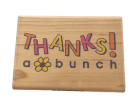 Stampabilities Rubber Stamp Thanks a Bunch Thank You Gratitude Sentiment... - £3.18 GBP