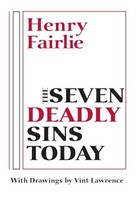 The Seven Deadly Sins Today [Paperback] Fairlie, Henry - $120.71 MXN
