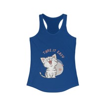 take it easy cat gift funny animal lovers Women&#39;s Ideal Racerback Tank - $18.32+