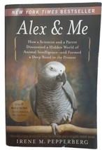 Alex &amp; Me: How a Scientist and a Parrot Discovered a Hidden World of Animal Inte - £3.05 GBP