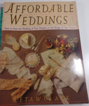 Affordable Weddings : How to Have the Wedding of Your Dreams on good pap... - $5.94