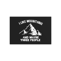 Personalized Mountain Metal Art Sign - &quot;I like mountains and maybe three... - $43.26+