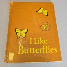 I Like Butterflies Gladys Conklin 1960 Hardcover Book Illustrated Hardcover Moth - $19.94