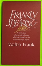 Vtg Frankly Speaking: A collection of selected columns by Walter Frank (PB 1980) - £3.13 GBP