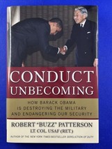 Conduct Unbecoming : How Barack Obama Is Destroying the Military and Endangering - £9.16 GBP