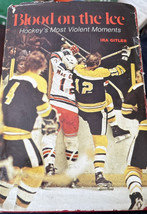 Blood on the Ice Hockey&#39;s Most Violent Moments 1974 Hardcover Enforcers ... - $24.74