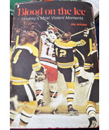 Blood on the Ice Hockey&#39;s Most Violent Moments 1974 Hardcover Enforcers ... - $33.83 CAD