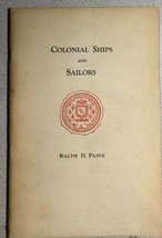 COLONIAL SHIPS AND SAILORS by Ralph D. Paine (1926) vintage 36-page booklet - $14.84