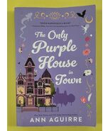 *L) The Only Purple House in Town by Ann Aguirre (2023, Trade Paperback) - $5.93