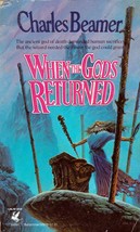 When The Gods Returned by Charles Beamer / 1986 Del Rey Fantasy 1st Edition - £0.90 GBP