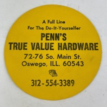 Penn&#39;s True Value Hardware Oswego IL Avertising Coaster Vintage - £13.15 GBP