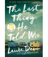 The Last Thing He Told Me : A Novel by Laura Dave (2021, Hardcover) - $182.25 MXN