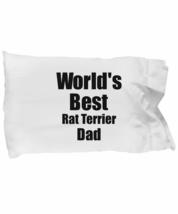 Rat Terrier Dad Pillowcase Worlds Best Dog Lover Funny Gift for Pet Owner Pillow - £17.20 GBP