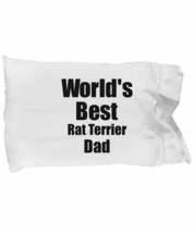 Rat Terrier Dad Pillowcase Worlds Best Dog Lover Funny Gift for Pet Owner Pillow - £17.53 GBP