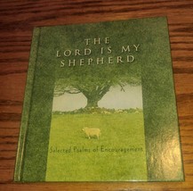 The Lord is my Shepherd Selected Psalms of Encouragement hardcover 2000 - £4.71 GBP