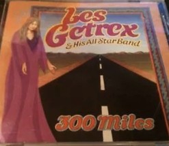 Les Getrex &amp; His All Star Band - 300 Miles (CD, Clark &amp; Maxwell Records)... - $11.58