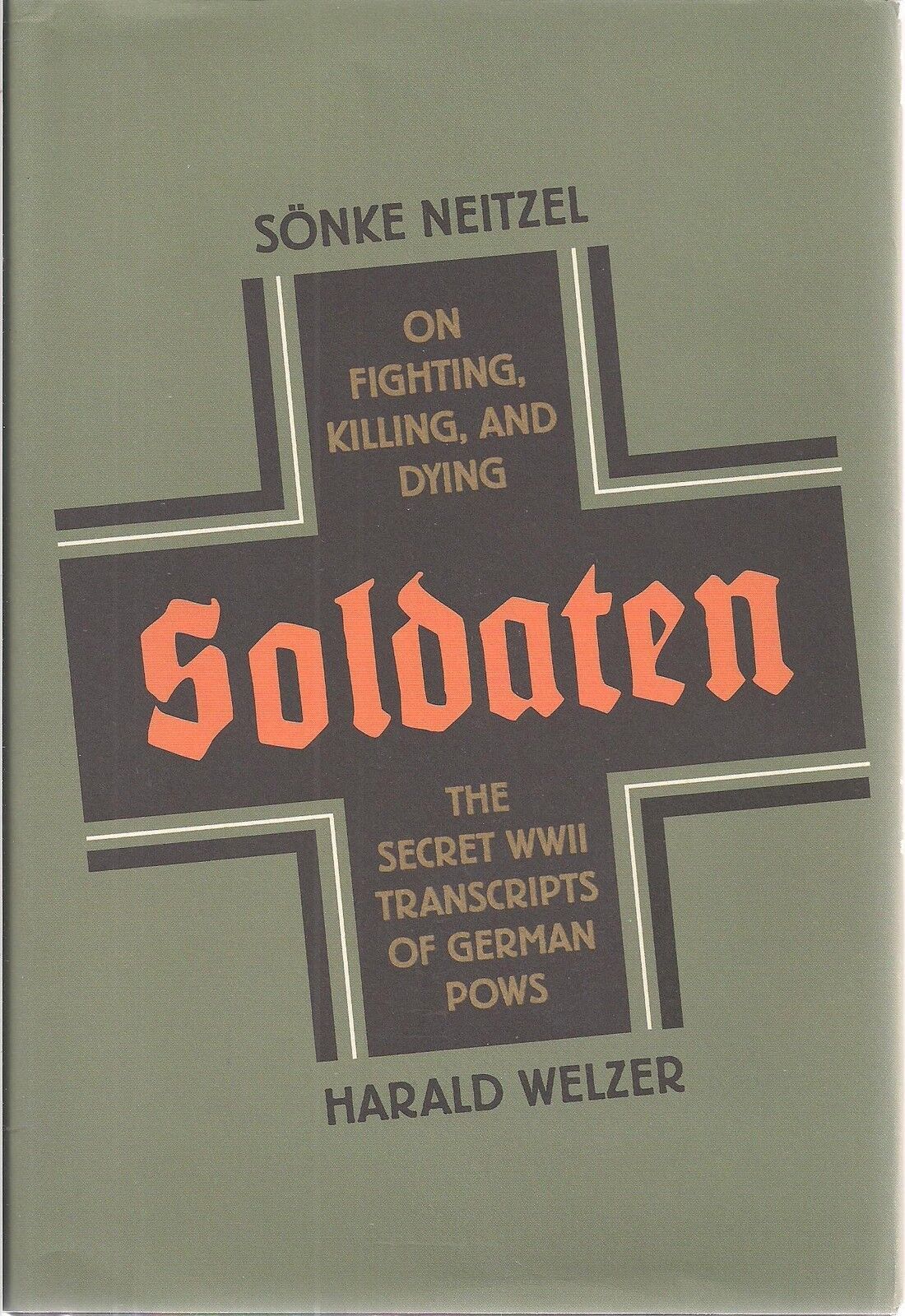 Primary image for Soldaten by Sonke Neitzel and Harald Welzer (Transcripts of German POWs)