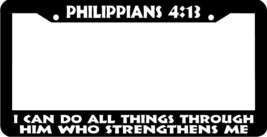 Philippians 4:13 I Can Do All Things Through Him Christian License Plate Frame - £4.59 GBP