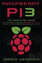 Raspberry Pi: The Essential Guide on Starting Your Own Raspberry Pi 3 Projects w - £11.61 GBP