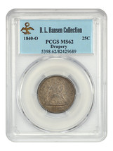 1840-O 25C PCGS MS62 (Drapery) ex: D.L. Hansen - £2,197.46 GBP