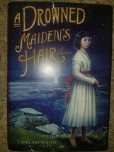 A Drowned Maiden&#39;s Hair: A Melodrama by Laura Amy Schlitz - £3.36 GBP