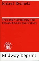 The Little Community and Peasant Society and Culture (Midway Reprints) - £8.60 GBP